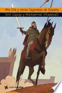 El Mio Cid y otras leyendas de España