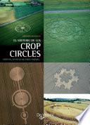 El misterio de los crop circles. Hipótesis, secretos militares, enigmas…
