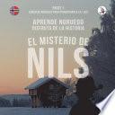 El misterio de Nils. Parte 1 - Curso de noruego para principiantes. Aprende noruego. Disfruta de la historia.