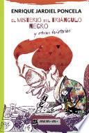 El misterio del triángulo negro y otras historias