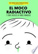 El moco radiactivo