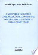 El modo verbal en cláusulas condicionales, causales, consecutivas, concesivas, finales y adverbiales de lugar, tiempo y modo