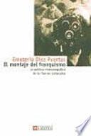 El montaje del franquismo