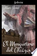 El mosquetero del Alcázar (La menina y el mosquetero 2)