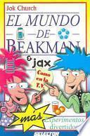 El mundo de Beakman & Jax / The world of Beakman & Jax