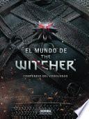 El mundo de The Witcher. Compendio del videojuego