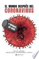 El mundo después del coronavirus