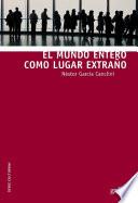 El mundo entero como lugar extraño