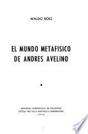 El mundo metafisico de Andrés Avelino