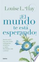 ¡El mundo te está esperando!
