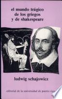 El mundo trágico de los griegos y de Shakespeare