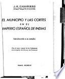 El municipio y las cortes en el imperio español de Indias