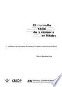 El murmullo social de la violencia en México