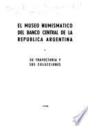 El Museo Numismático del Banco Central de la República Argentina