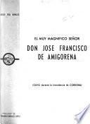 El muy magnífico señor don José Francisco de Amigorena