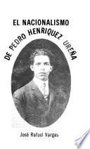 El nacionalismo de Pedro Henríquez Ureña