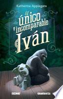 El nico e incomparable Ivan / The unique and incomparable Ivan