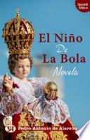 El Niño de la Bola: Novela