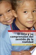 El niño y su comprensión del sentido de la realidad 2a. Edición
