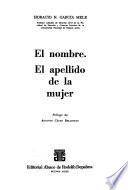 El nombre ; El apellido de la mujer