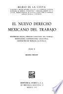 El nuevo derecho mexicano del trabajo: Seguridad social, derecho colectivo del trabajo, sindicación, convenciones colectivas, conflictos de trabajo, la huelga