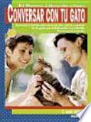 El Nuevo libro de cómo conversar con tu gato