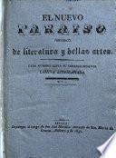 El nuevo Paraiso. Periodico de literatura y bellas artes. no. 1-12. 3 feb.-28 abril, 1839