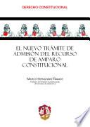 El nuevo trámite de admisión del recurso de amparo constitucional