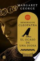 El ocaso de la diosa / The Memoirs of Cleopatra