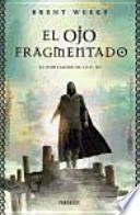 El ojo fragmentado