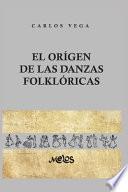 El Origen de Las Danzas Folklóricas