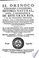 El Orinoco ilustrado y defendido, historia natural, civil y geographica de este gran rio y de sus caudalosas vertientes ... segunda impression