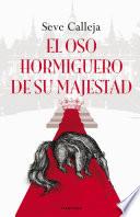El oso hormiguero de su majestad