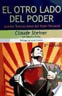 El otro lado del poder : análisis transaccional del poder personal