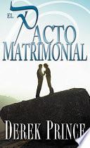 El Pacto Matrimonial/ The Marriage Covenant