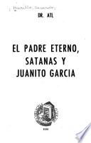 El Padre Eterno, Satanás y Juanito García