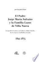 El padre Jorge María Salvaire y la familia Lazos de Villa Nueva