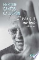 El país que me tocó (Memorias)