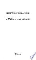 El Palacio sin máscara