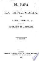 El Papa y la Diplomacia. ... Traducido por la Redaccion de la Esperanza. 2e. edicion
