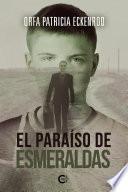 El paraíso de esmeraldas