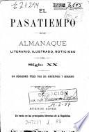 El pasatiempo: almanaque literario, ilustrado, noticioso del siglo xx