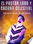 El pastor lobo y cabaña celestial