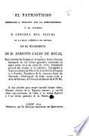 El Patriotismo perseguido á Traicion por la Arbitrariedad y el Egoismo: ó Censura del Fiscal de la Real Audiencia de Sevilla en el expediente de D. L. Calbo de Rozas