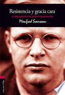 El pensamiento de D. Bonhoeffer: Resistencia y gracia cara