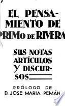 El pensamiento de Primo de Rivera, sus notas, artículos y discursos