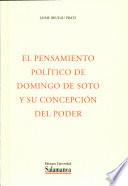 El pensamiento político de Domingo de Soto y su concepción del poder