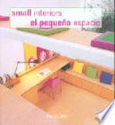 El Pequeno Espacio / Small Interiors