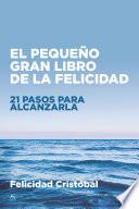 El pequeño gran libro de la felicidad