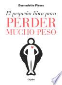 El pequeño libro para perder mucho peso